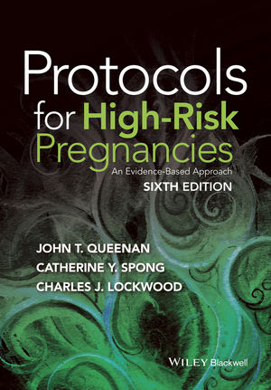 Protocols for High&ndash;Risk Pregnancies - John T. Queenan, Catherine Y. Spong, Charles J. Lockwood