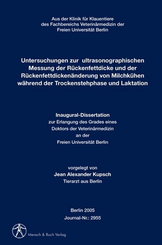 Untersuchungen zur  ultrasonographischen Messung der Rückenfettdicke und der Rückenfettdickenänderung von Milchkühen während der Trockenstehphase und Laktation
