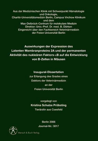 Auswirkungen der Expression des Latenten Membranproteins 2A und der permanenten Aktivität des nukleären Faktors-B auf die Entwicklung von B-Zellen in Mäusen