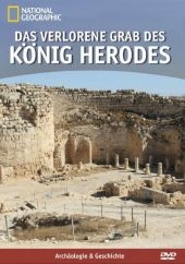 Das verlorene Grab des K&ouml;nig Herodes