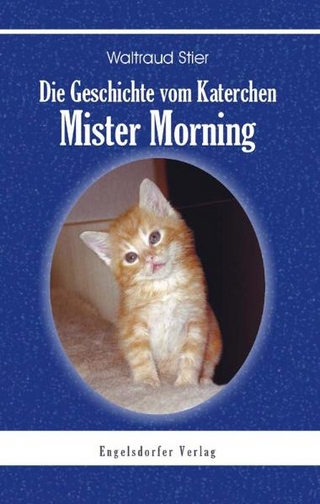 Die Geschichte vom Katerchen Mister Morning