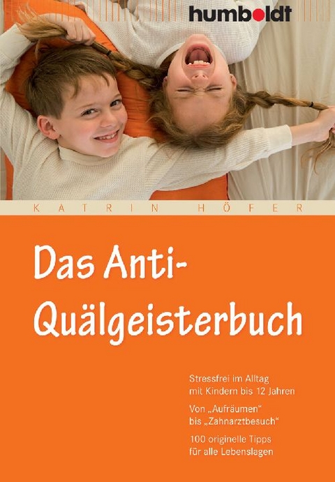 Das Anti-Qu&auml;lgeisterbuch - Katrin H&ouml;fer