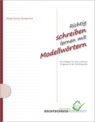 Richtig schreiben lernen mit Modellwörtern