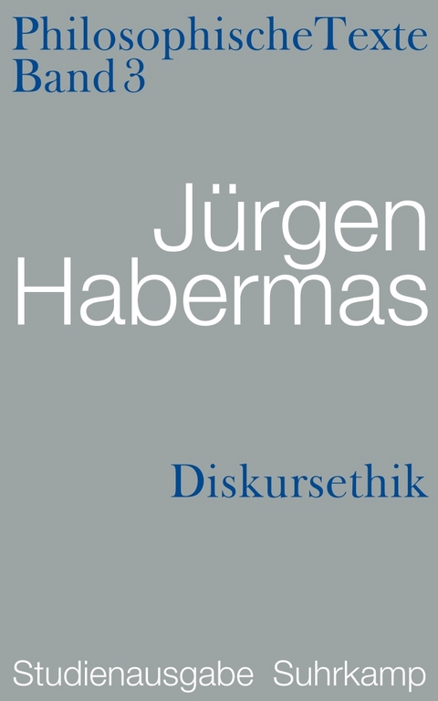 Diskursethik. Philosophische Texte - J&uuml;rgen Habermas