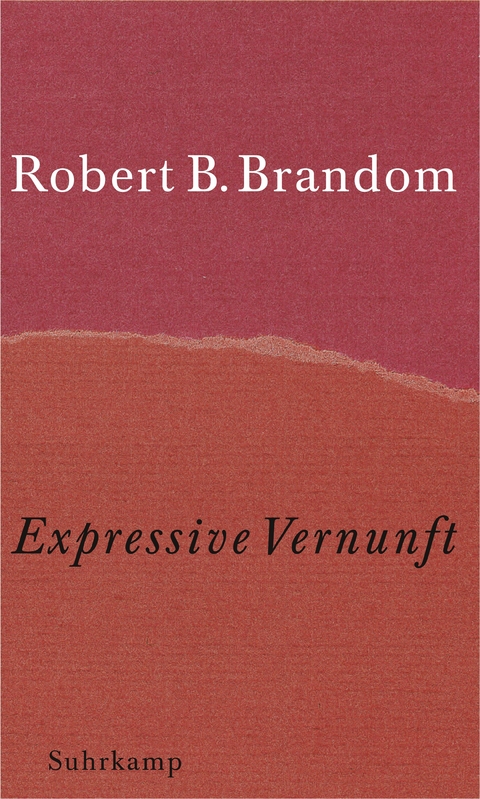 Expressive Vernunft - Robert B. Brandom