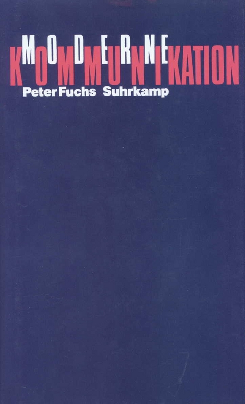 Moderne Kommunikation - Peter Fuchs