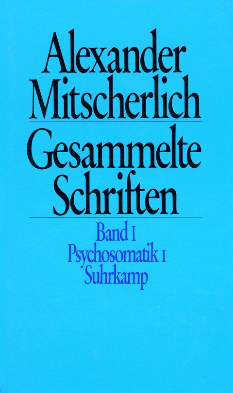 Gesammelte Schriften in zehn B&auml;nden - Alexander Mitscherlich