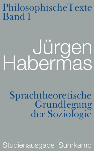 Sprachtheoretische Grundlegung der Soziologie. Philosophische Texte
