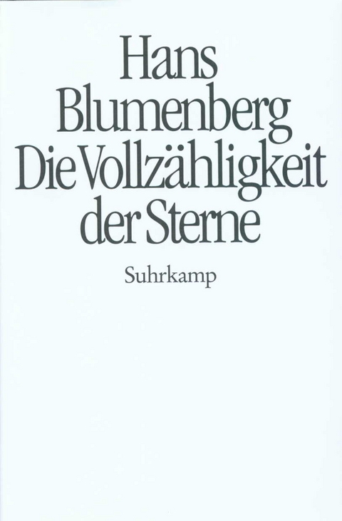 Die Vollz&auml;hligkeit der Sterne - Hans Blumenberg