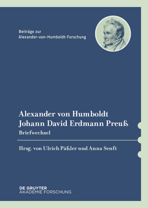 Alexander von Humboldt / Johann David Erdmann Preu&szlig;, Briefwechsel - 