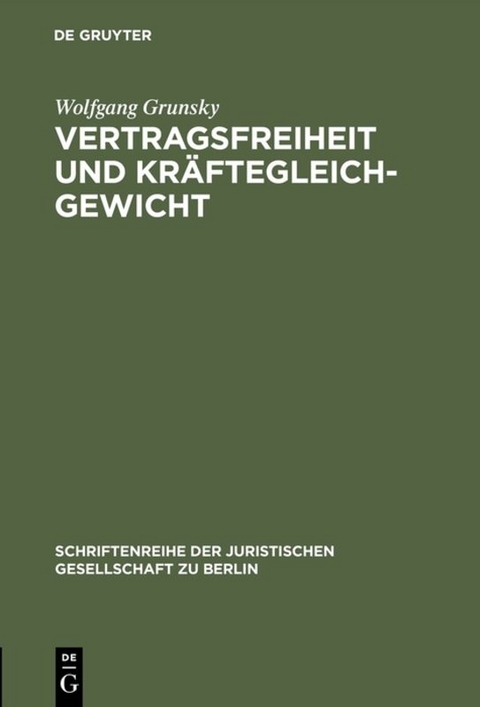 Vertragsfreiheit und Kr&auml;ftegleichgewicht - Wolfgang Grunsky