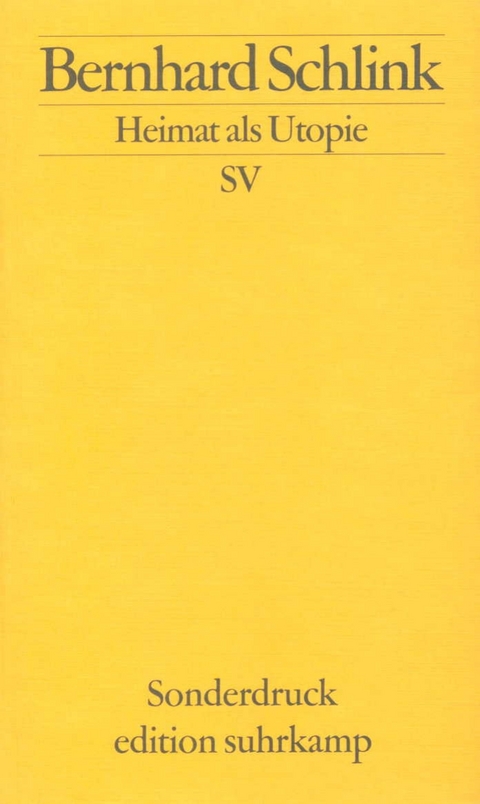 Heimat als Utopie - Bernhard Schlink