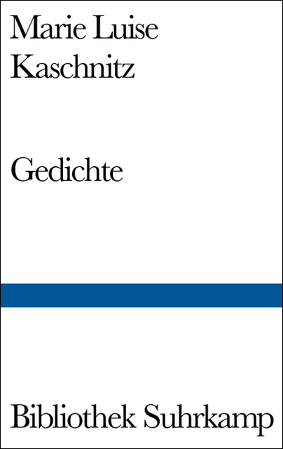 Gedichte - Marie Luise Kaschnitz