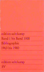 Edition Suhrkamp Band 1 bis Band 1000, Bibliographie 1963 bis 1980