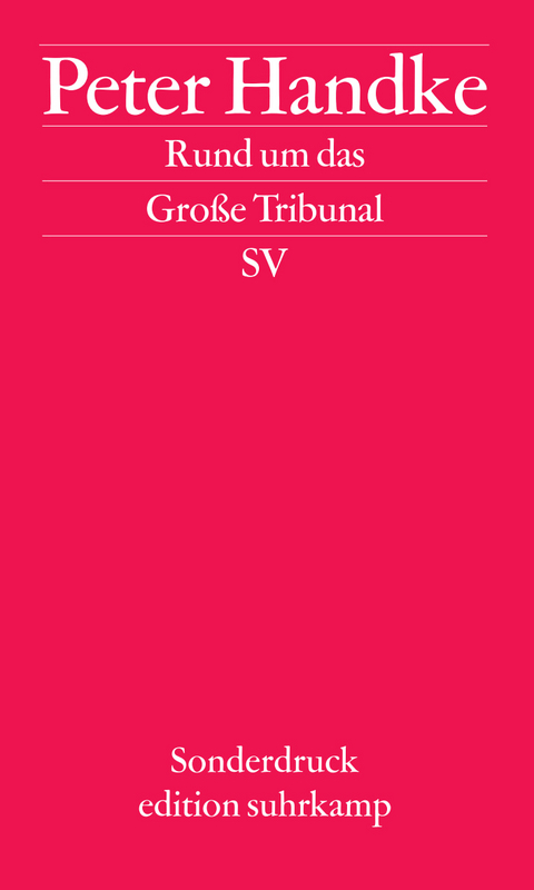 Rund um das Gro&szlig;e Tribunal - Peter Handke