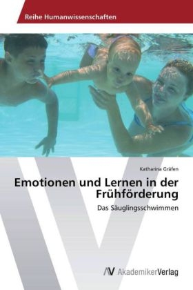 Emotionen und Lernen in der Fr&uuml;hf&ouml;rderung - Katharina Gr&auml;fen