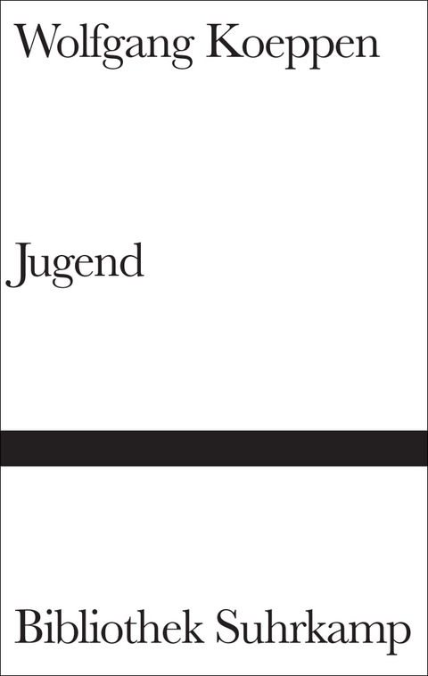 Jugend - Wolfgang Koeppen