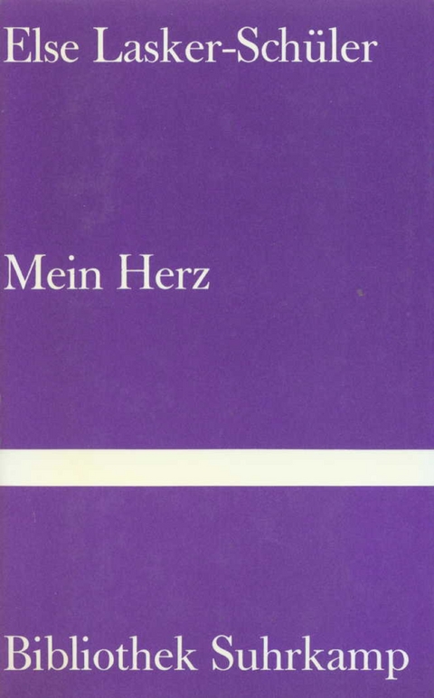 Mein Herz - Else Lasker-Sch&uuml;ler
