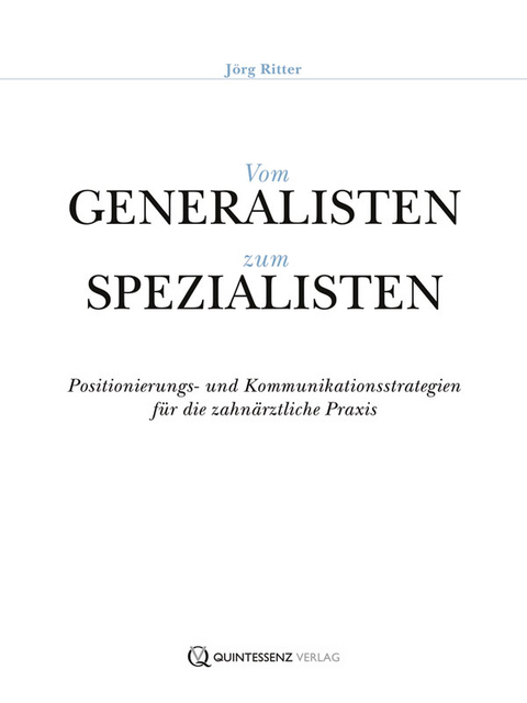 Vom Generalisten zum Spezialisten - J&ouml;rg Ritter