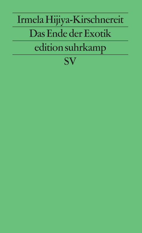 Das Ende der Exotik - Irmela Hijiya-Kirschnereit