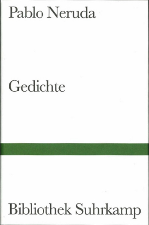Gedichte - Pablo Neruda