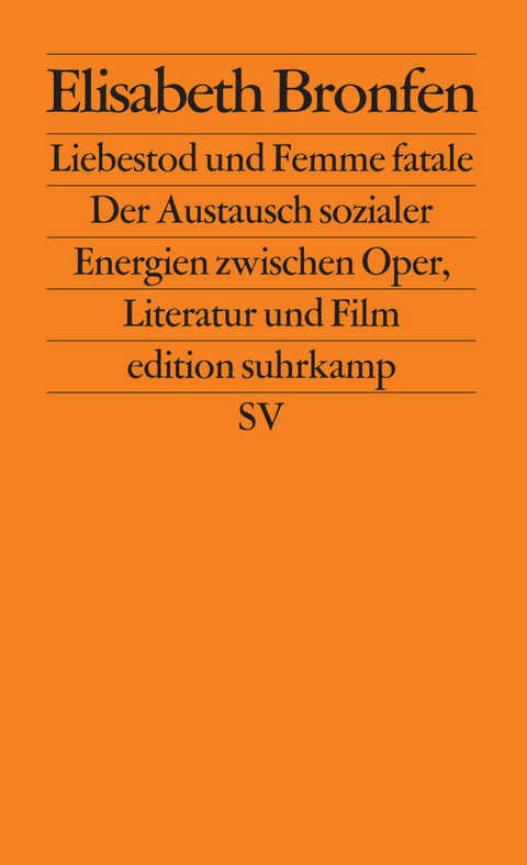 Liebestod und Femme fatale - Elisabeth Bronfen