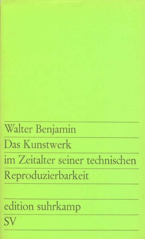 Das Kunstwerk im Zeitalter seiner technischen Reproduzierbarkeit - Walter Benjamin