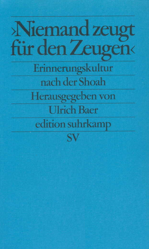 &raquo;Niemand zeugt f&uuml;r den Zeugen&laquo; - 