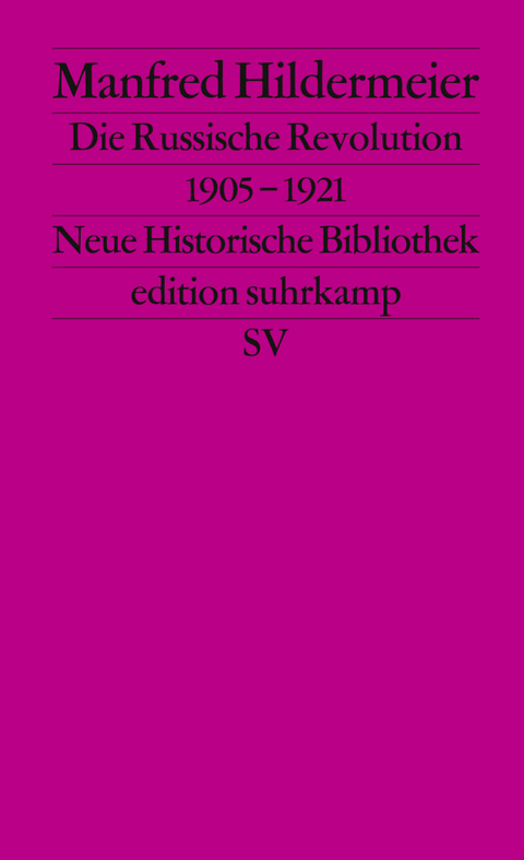 Die Russische Revolution. 1905&ndash;1921 - Manfred Hildermeier