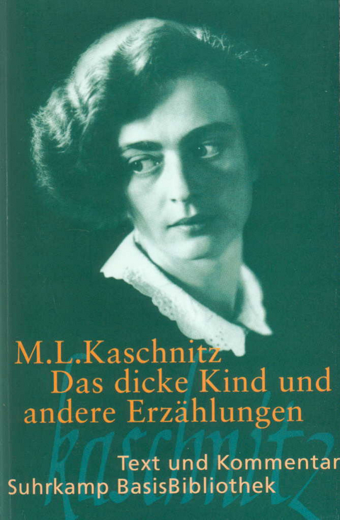 Das dicke Kind und andere Erz&auml;hlungen - Marie Luise Kaschnitz