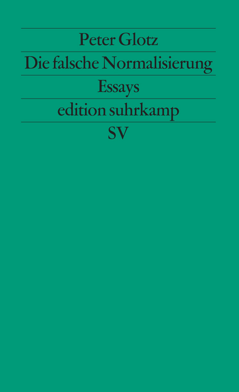 Die falsche Normalisierung - Peter Glotz