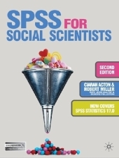 SPSS for Social Scientists -  Ciaran Acton,  Deirdre Fullerton,  John Maltby,  Robert Miller