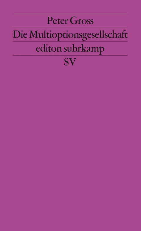 Die Multioptionsgesellschaft - Peter Gross