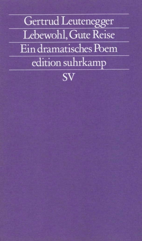 Lebewohl, Gute Reise - Gertrud Leutenegger