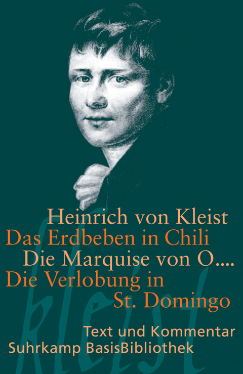 Das Erdbeben in Chili. Die Marquise von O.... Die Verlobung in St. Domingo - Heinrich von Kleist