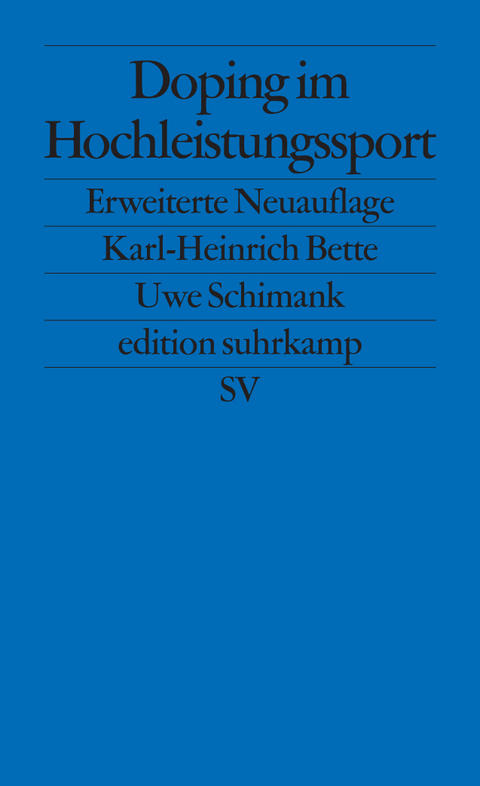 Doping im Hochleistungssport - Karl-Heinrich Bette, Uwe Schimank