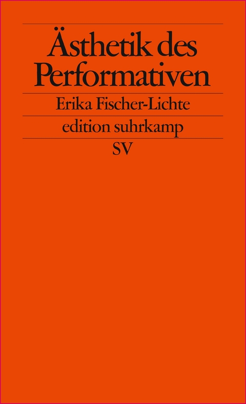 &Auml;sthetik des Performativen - Erika Fischer-Lichte