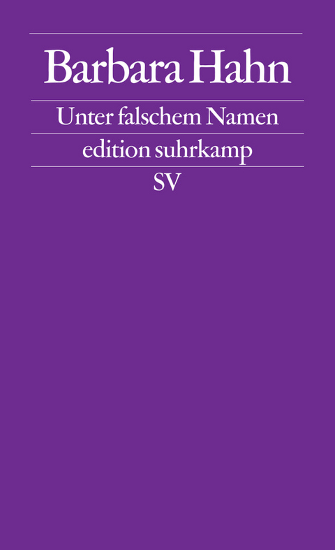 Unter falschem Namen - Barbara Hahn