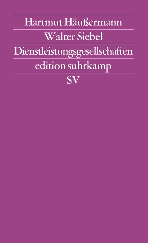 Dienstleistungsgesellschaften - Walter Siebel, Hartmut H&auml;u&szlig;ermann