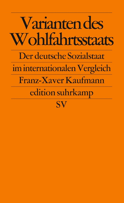 Varianten des Wohlfahrtsstaats - Franz-Xaver Kaufmann