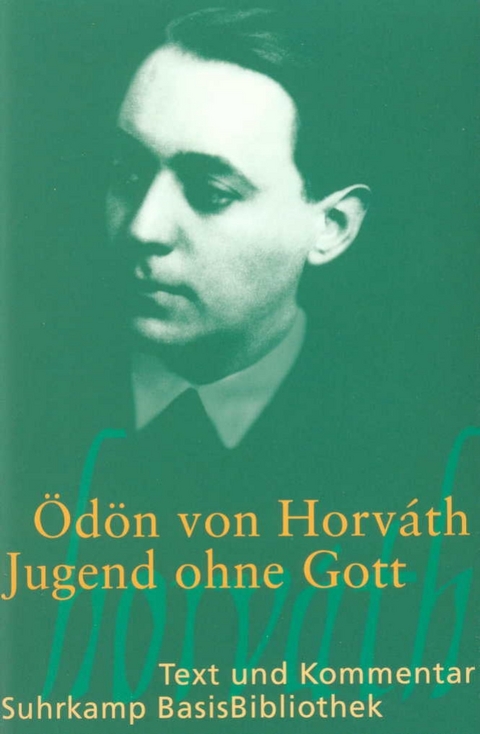 Jugend ohne Gott - &Ouml;d&ouml;n von Horv&aacute;th
