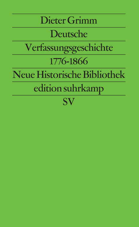Deutsche Verfassungsgeschichte 1776&ndash;1866 - Dieter Grimm