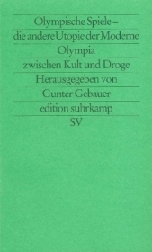 Olympische Spiele - die andere Utopie der Moderne - 