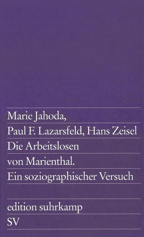 Die Arbeitslosen von Marienthal - Hans Zeisel, Marie Jahoda, Paul F. Lazarsfeld