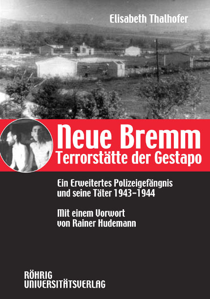 Neue Bremm - Terrorst&auml;tte der Gestapo - Elisabeth Thalhofer