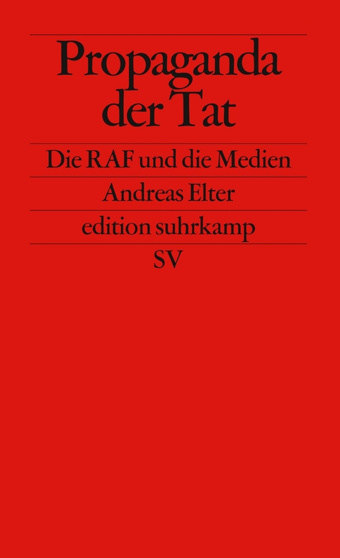 Propaganda der Tat - Andreas Elter