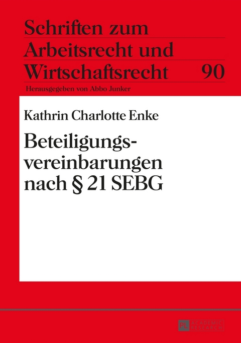 Beteiligungsvereinbarungen nach &sect; 21 SEBG - Kathrin Enke