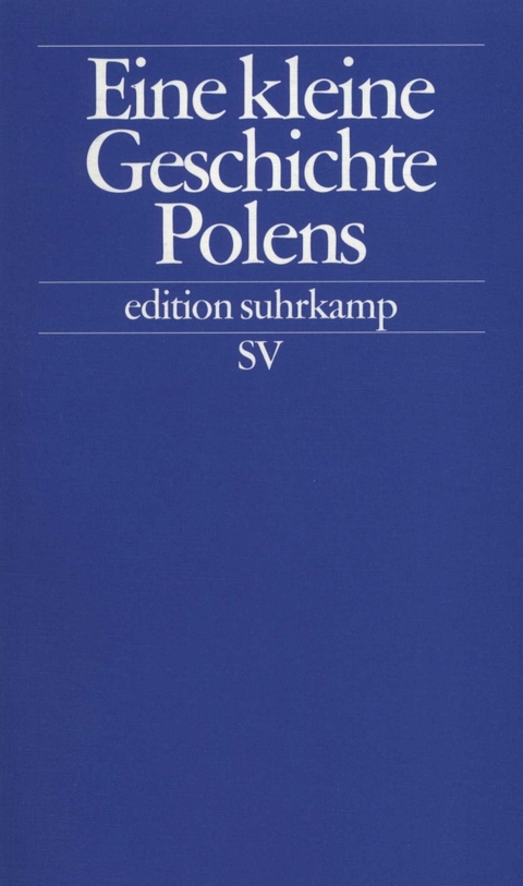 Eine kleine Geschichte Polens - Rudolf Jaworski, Christian L&uuml;bke, Michael G. M&uuml;ller