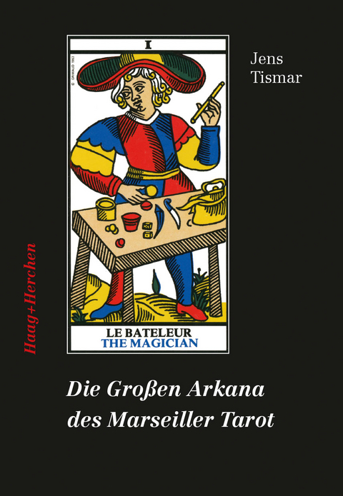 Die Gro&szlig;en Arkana des Marseiller Tarot - Jens Tismar