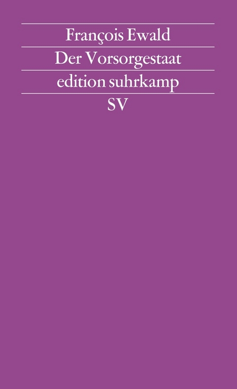Der Vorsorgestaat - Fran&ccedil;ois Ewald